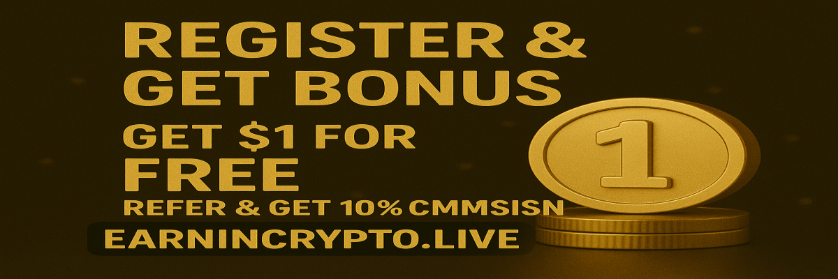 Refer &amp; Earn Bonus , Register &amp; Earn